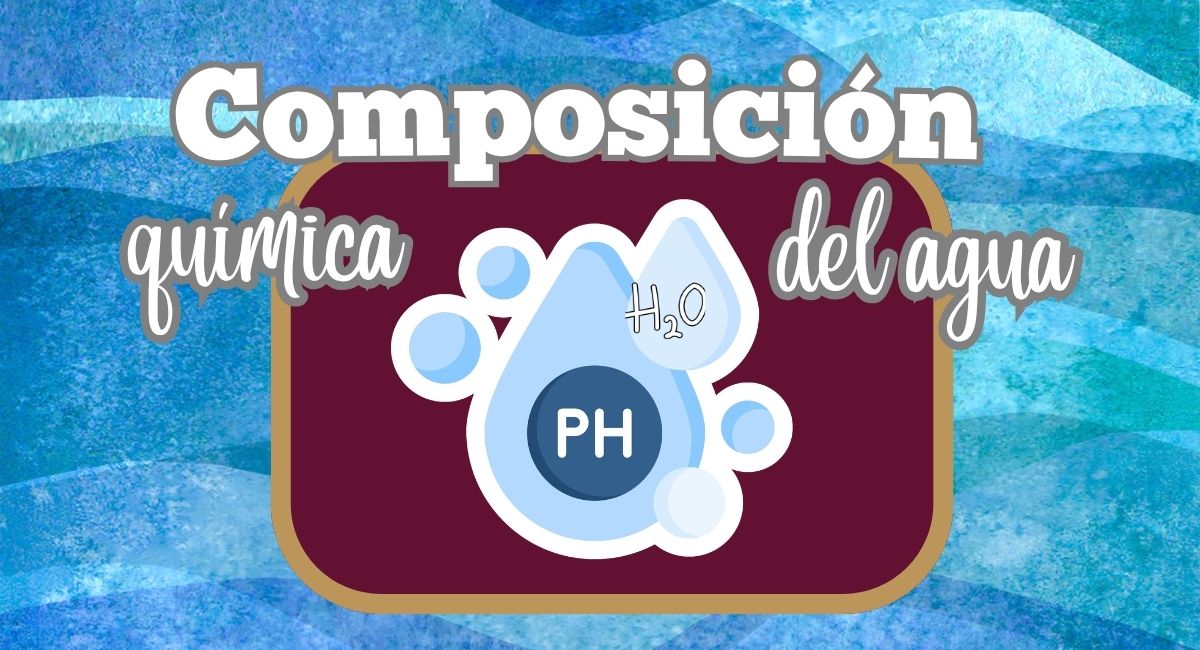 Composición Química del Agua